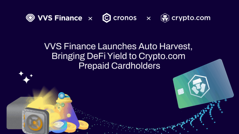 VVS Finance introduces Auto Harvest and brings Defi return for Crypto.com prepaid card holder